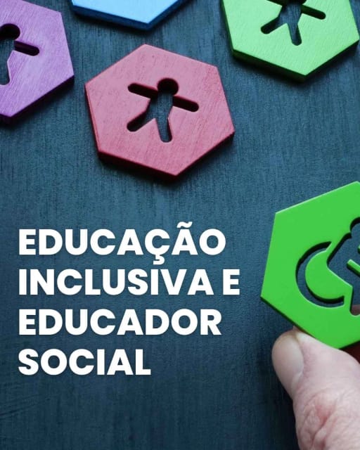 Educação Inclusiva e Educador Social