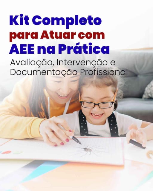 Kit Completo para Atuar com AEE na Prática
